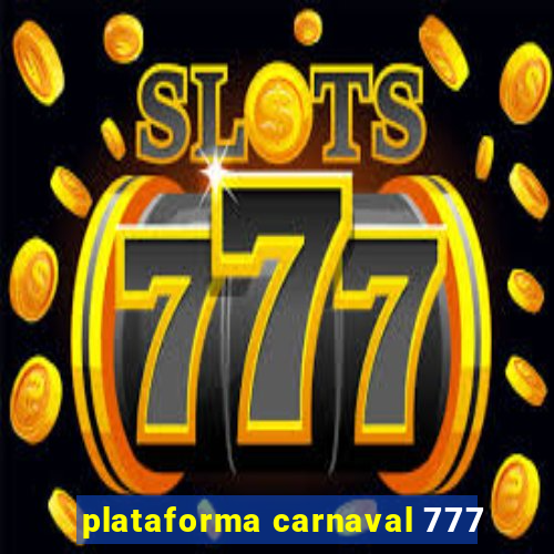 plataforma carnaval 777